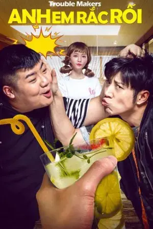 Anh Em Rắc Rối Anh Em Rắc Rối