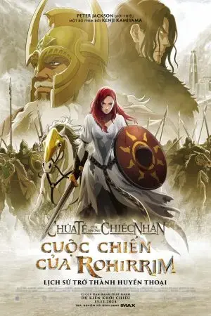 Chúa Tể Của Những Chiếc Nhẫn: Cuộc Chiến của Rohirrim Chúa Tể Của Những Chiếc Nhẫn: Cuộc Chiến của Rohirrim