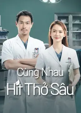 Cùng Nhau Hít Thở Sâu Cùng Nhau Hít Thở Sâu