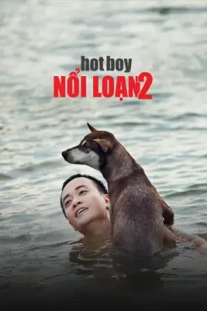 Hotboy Nổi Loạn 2 Hotboy Nổi Loạn 2