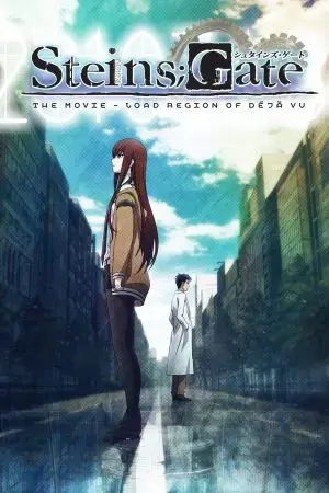 Steins;Gate: The Movie - Load Region of Déjà Vu Steins;Gate: The Movie - Load Region of Déjà Vu